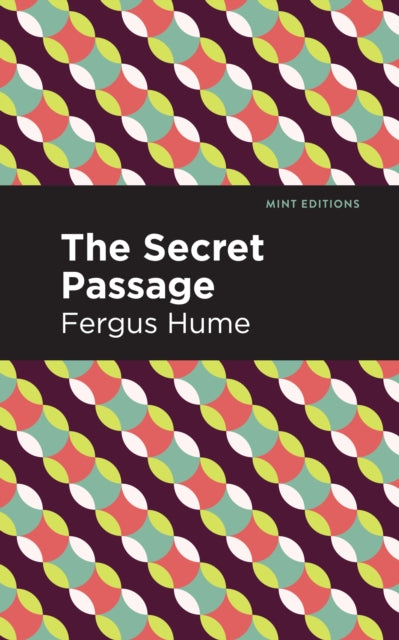 Book cover of: Secret Passage. By: Fergus Hume