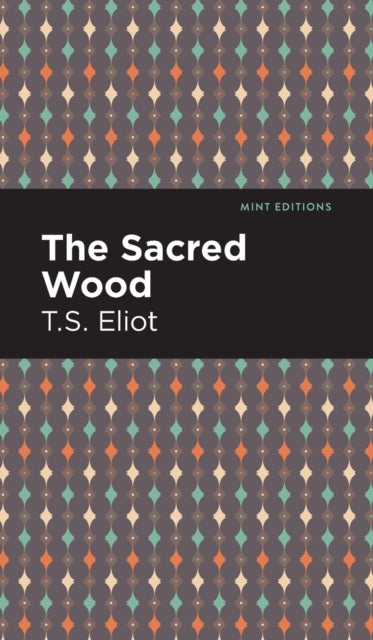 Book cover of: Sacred Wood. By: T. S. Eliot