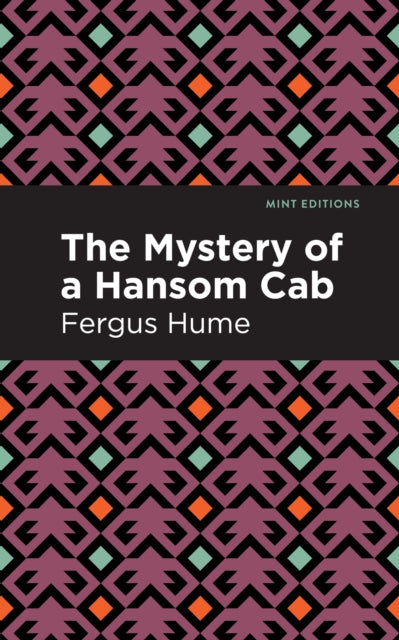Book cover of: Mystery of a Hansom Cab. By: Fergus Hume