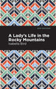 Book cover of: Lady's Life in the Rocky Mountains. By: Isabella L. Bird