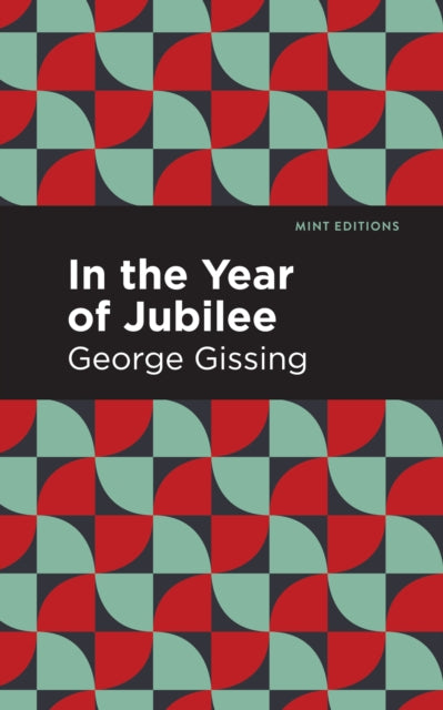 Book cover of: In the Year of Jubilee. By: George Gissing