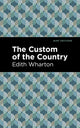 Book cover of: Custom of the Country. By: Edith Wharton