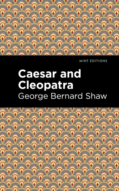 Book cover of: Caesar and Cleopatra. By: George Bernard Shaw