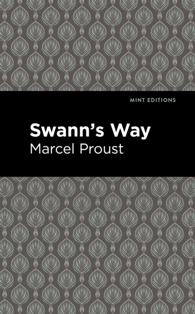 Book cover of: Swann's Way. By: Marcel Proust