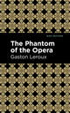 Book cover of: Phantom of the Opera. By: Mint Editions