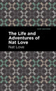 Book cover of: Life and Adventures of Nat Love. By: Nat Love