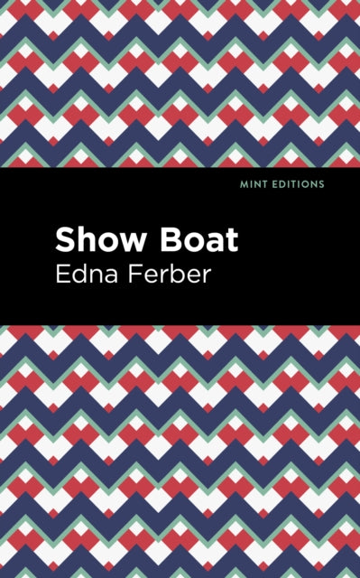 Book cover of: Show Boat. By: Edna Ferber
