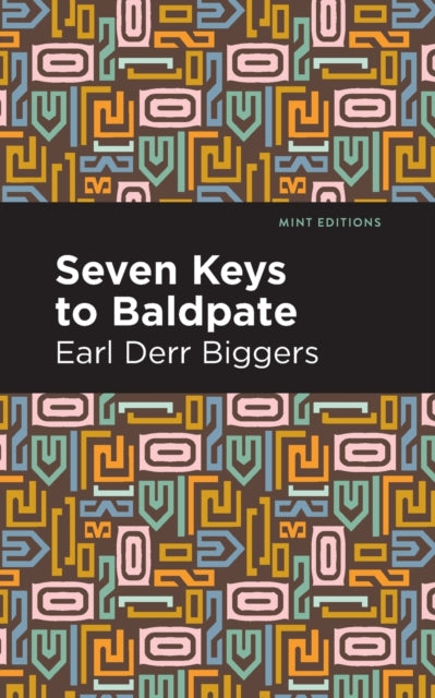 Book cover of: Seven Keys to Baldpate. By: Earl Derr Biggers
