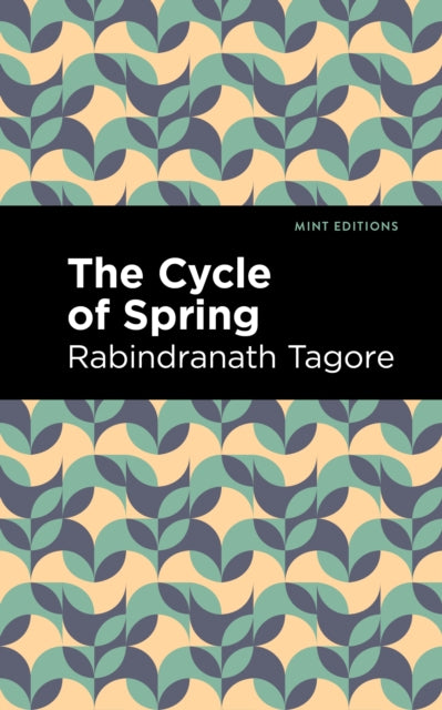 Book cover of: Cycle of Spring. By: Rabindranath Tagore