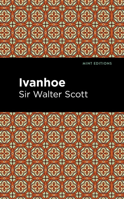 Book cover of: Ivanhoe. By: Sir Walter Scott