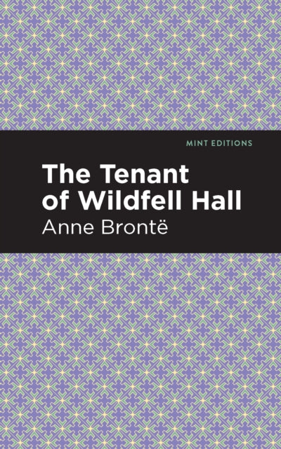 Book cover of: Tenant of Wildfell Hall. By: Anne Brontë