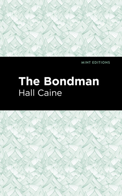 Book cover of: Bondman. By: Hall Caine