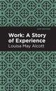 Book cover of: Work. By: Louisa May Alcott