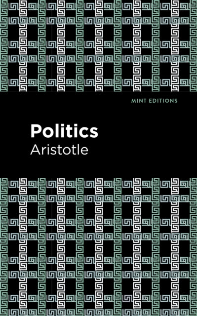 Book cover of: Politics. By: Aristotle