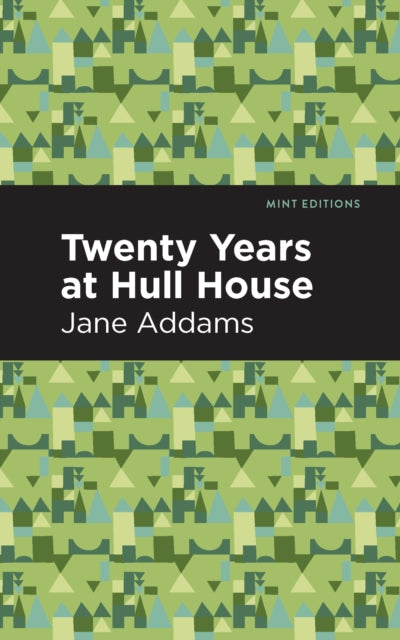 Book cover of: Twenty Years at Hull-House. By: Jane Addams