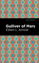Book cover of: Gulliver of Mars. By: Edwin Lester Linden Arnold