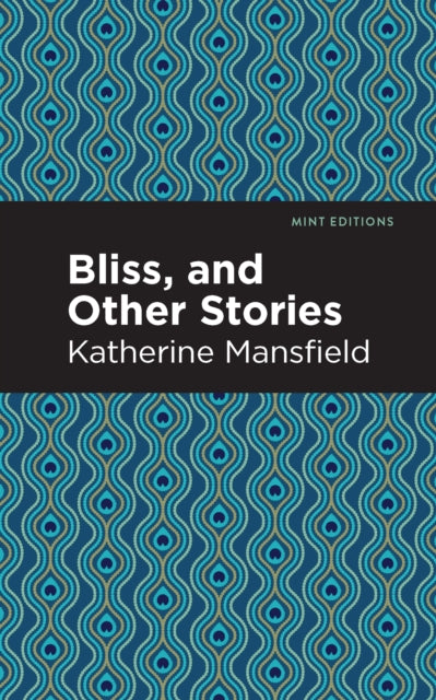 Book cover of: Bliss, and Other Stories. By: Katherine Mansfield