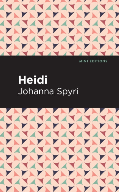 Book cover of: Heidi. By: Johanna Spyri