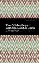 Book cover of: Golden Boys With the Lumber Jacks. By: L. P. Wyman
