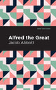Book cover of: Alfred the Great. By: Jacob Abbott