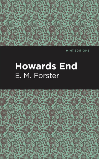 Book cover of: Howards End. By: Edward Morgan Forster