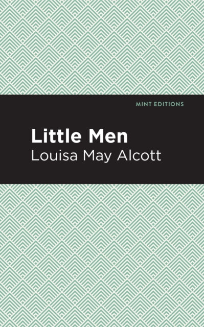Book cover of: Little Men. By: Louisa May Alcott
