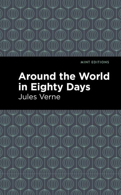 Book cover of: Around the World in 80 Days. By: Jules Verne