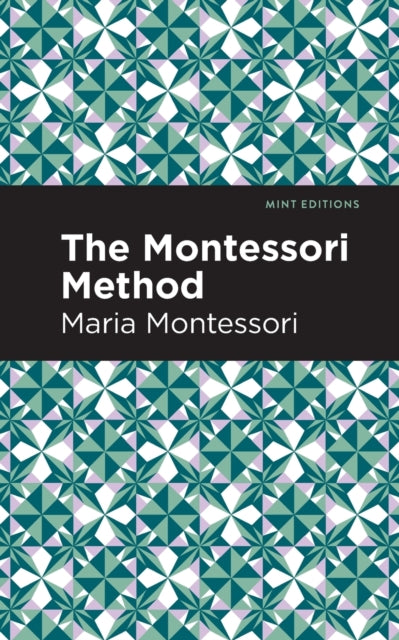 Book cover of: Montessori Method. By: Maria Montessori