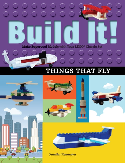 Book cover of: Build It! Things That Fly. By: Jennifer Kemmeter