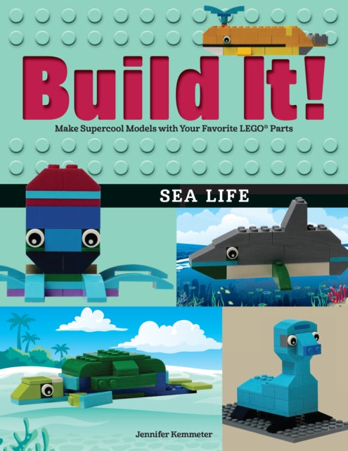 Book cover of: Build It! Sea Life. By: Jennifer Kemmeter