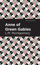 Book cover of: Anne of Green Gables. By: Lucy Maud Montgomery
