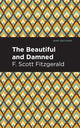 Book cover of: Beautiful and  Damned. By: F. Scott Fitzgerald