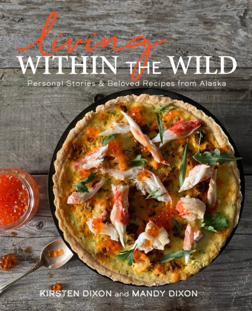 Book cover of: Living Within the Wild. By: Kirsten Dixon