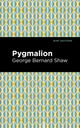 Book cover of: Pygmalion. By: George Bernard Shaw