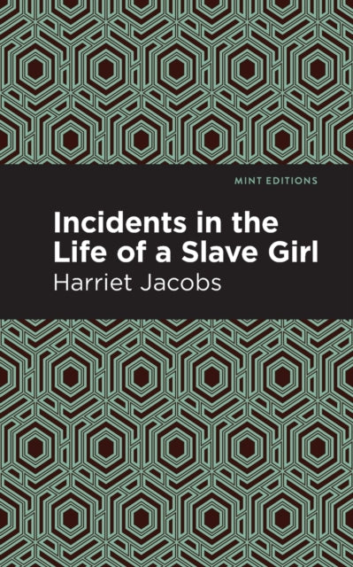 Incidents in the Life of a Slave Girl