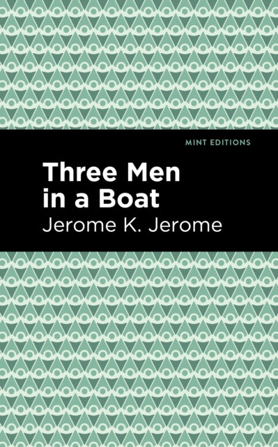 Book cover of: Three Men in a Boat. By: Jerome Klapka Jerome