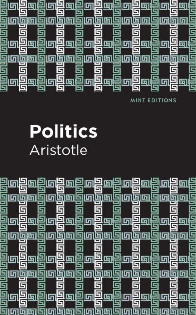 Book cover of: Politics. By: Aristotle