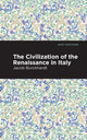 Book cover of: Civilization of the Renaissance in Italy. By: Jacob Burckhardt
