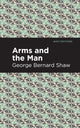 Book cover of: Arms and the Man. By: George Bernard Shaw