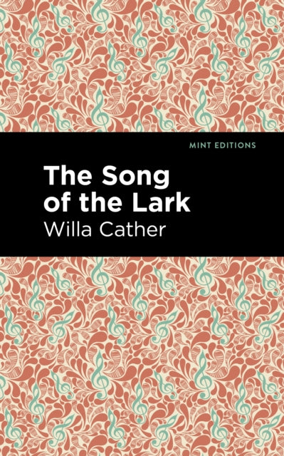 Book cover of: Song of the Lark. By: Willa Cather