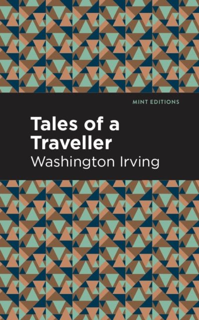 Book cover of: Tales of a Traveller. By: Washington Irving