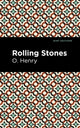 Book cover of: Rolling Stones. By: O. Henry