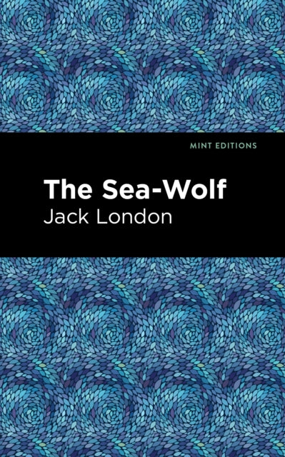 Book cover of: Sea-Wolf. By: Jack London