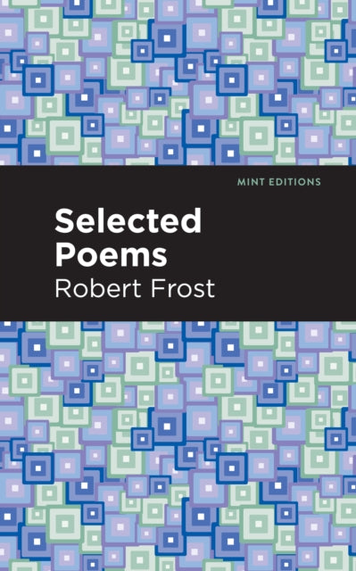 Book cover of: Selected Poems. By: Robert Frost