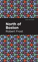 Book cover of: North of Boston. By: Robert Frost