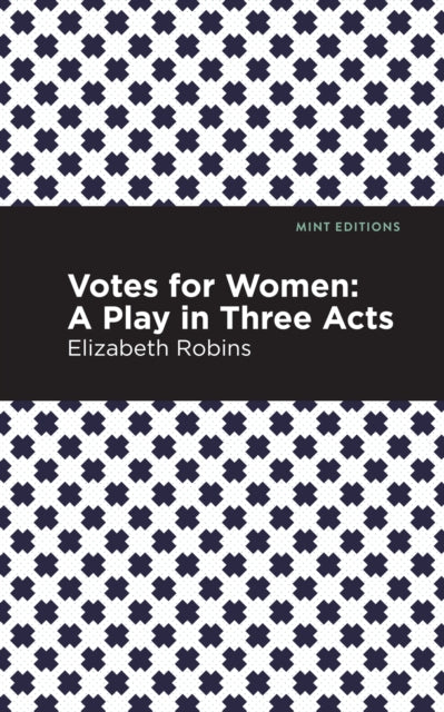Book cover of: Votes for Women. By: Elizabeth Robins