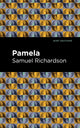 Book cover of: Pamela, or Virtue Rewarded. By: Richardson, Samuel