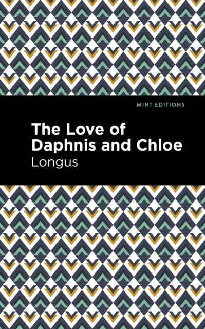 Book cover of: Loves of Daphnis and Chloe. By: Longus