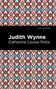 Book cover of: Judith Wynne. By: Catherine Louisa Pirkis