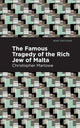 Book cover of: Famous Tragedy of the Rich Jew of Malta. By: Christopher Marlowe